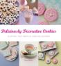 Deliciously Decorative Cookies To Make & Eat - Preview