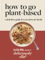 Deliciously Ella How To Go Plant-Based - Preview