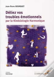 Capa do artigo Déliez Vos Troubles Émotionnels Par La Kinésiologie Harmonique