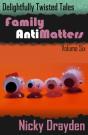 Delightfully Twisted Tales: Family Antimatters (Volume Six) - Preview