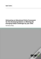Capa do artigo Delineating An Educational Policy Framework For The Developing Nations In Meeting The Emerging Global Challenges By Year 2050
