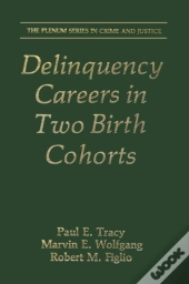 Delinquency Careers In Two Birth Cohorts