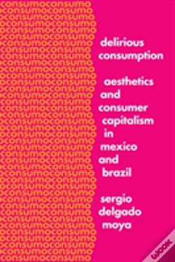Capa do artigo Delirious Consumption