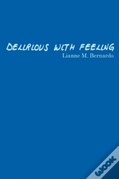 Delirious With Feeling