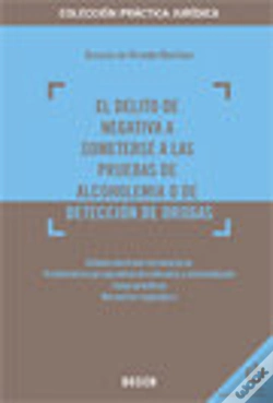 Capa do artigo Delito Negativa A Someterse A Las Pruebas Alcoh, El