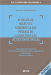 Capa do artigo Delito Negativa A Someterse A Las Pruebas Alcoh, El
