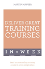 Deliver Great Training Courses In A Week - Preview