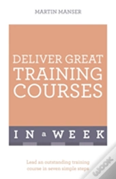 Deliver Great Training Courses In A Week