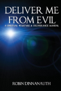 Deliver Me From Evil A Spiritual Warfare & Deliverance Manual - Preview