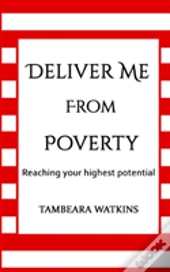 Deliver Me From Poverty