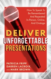 Capa do artigo Deliver Unforgettable Presentations