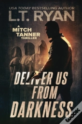 Deliver Us From Darkness: A Suspense Thr