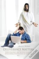 Deliverance Matters