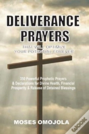 Capa do artigo Deliverance Prayers That Will Optimize Your Potential Forever