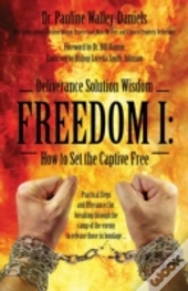 Deliverance Solution Wisdom - Freedom I: