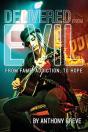 Delivered From Evil: From Fame, Addictio - Preview