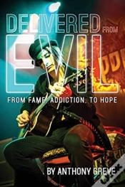 Capa do artigo Delivered From Evil: From Fame, Addictio