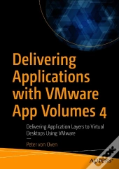 Delivering Applications With Vmware App Volumes 4