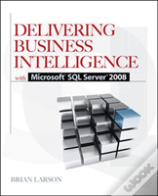 Delivering Business Intelligence With Microsoft Sql Server 2008
