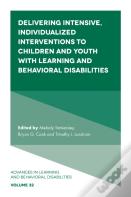 Delivering Intensive, Individualized Interventions To Children And Youth With Learning And Behavioral Disabilities