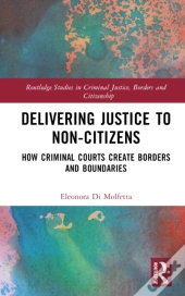Delivering Justice To Non-Citizens