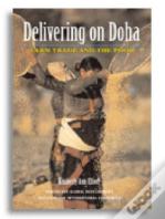Delivering On Doha Â€“ Farm Trade And The Poor
