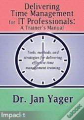 Delivering Time Management For It Profes