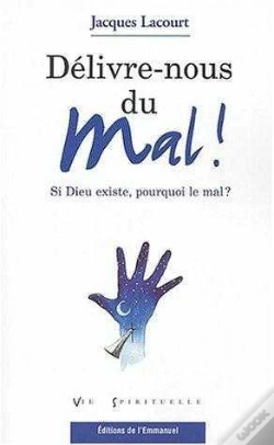 Capa do artigo Delivre Nous Du Mal ; Si Dieu Existe, Pourquoi Le Mal ?