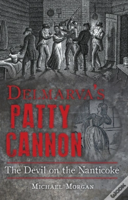 Capa do artigo Delmarva'S Patty Cannon