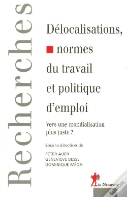 Capa do artigo Delocalisation, Normes De Travail Et Politique D'Emploi ; Vers Une Mondialisation Plus Juste ?