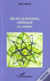 Délocalisations, Chômage ; Les Remèdes