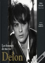 Delon. Les Femmes De Ma Vie