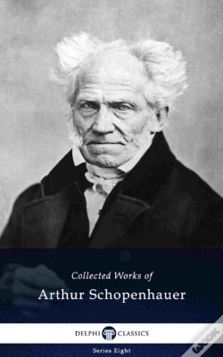 Capa do artigo Delphi Collected Works Of Arthur Schopenhauer (Illustrated)
