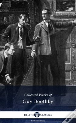 Capa do artigo Delphi Collected Works Of Guy Boothby (Illustrated)
