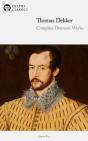 Delphi Complete Dramatic Works Of Thomas Dekker (Illustrated) - Preview