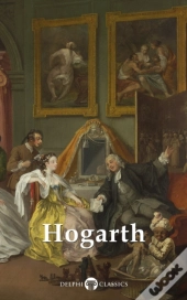 Delphi Complete Paintings Of William Hogarth (Illustrated)
