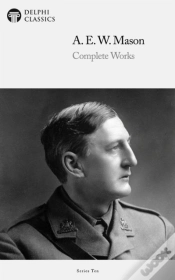 Capa do artigo Delphi Complete Works Of A. E. W. Mason (Illustrated)