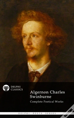 Capa do artigo Delphi Complete Works Of Algernon Charles Swinburne (Illustrated)