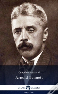 Capa do artigo Delphi Complete Works Of Arnold Bennett (Illustrated)