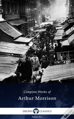 Capa do artigo Delphi Complete Works Of Arthur Morrison (Illustrated)