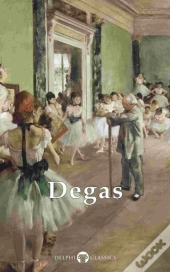 Delphi Complete Works Of Edgar Degas (Illustrated)