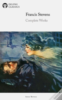 Capa do artigo Delphi Complete Works Of Francis Stevens Illustrated