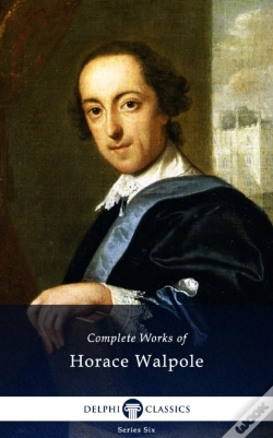 Capa do artigo Delphi Complete Works Of Horace Walpole (Illustrated)