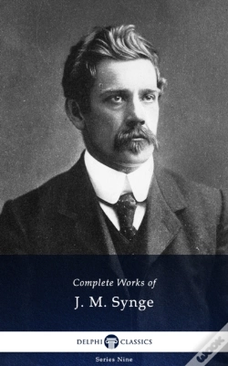 Capa do artigo Delphi Complete Works Of J. M. Synge (Illustrated)