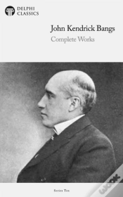 Capa do artigo Delphi Complete Works Of John Kendrick Bangs (Illustrated)
