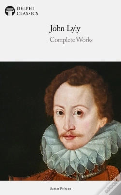 Capa do artigo Delphi Complete Works Of John Lyly Illustrated