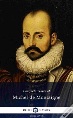 Capa do artigo Delphi Complete Works Of Michel De Montaigne (Illustrated)