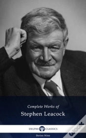 Capa do artigo Delphi Complete Works Of Stephen Leacock (Illustrated)