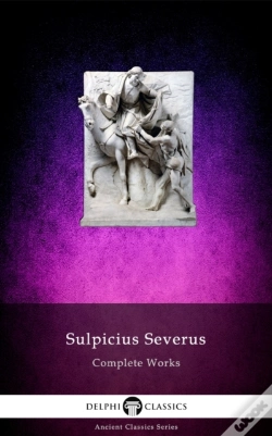 Capa do artigo Delphi Complete Works Of Sulpicius Severus Illustrated