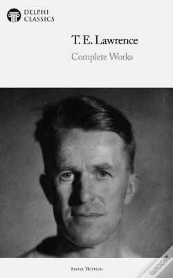 Capa do artigo Delphi Complete Works Of T. E. Lawrence (Illustrated)